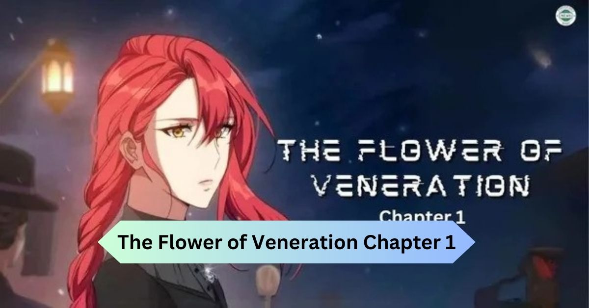The Flower of Veneration Chapter 1