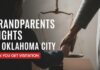 Understanding Grandparents Rights in Oklahoma City: Visitation, Custody, and Legal Process Understanding Grandparents Rights in Oklahoma City